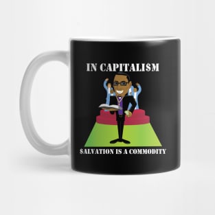 Preachers Sell Heaven - In Capitalism Salvation is a Commodity Mug